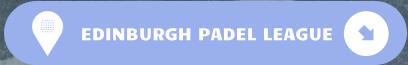 EDINBURGH PADEL LEAGUE