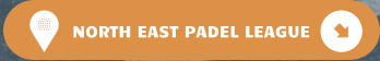NORTH EAST PADEL LEAGUE