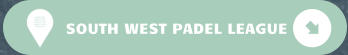 SOUTH WEST PADEL LEAGUE