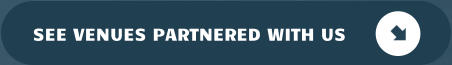 SEE VENUES PARTNERED WITH US