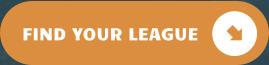 FIND YOUR LEAGUE