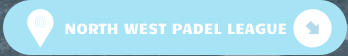 NORTH WEST PADEL LEAGUE