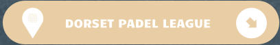 DORSET PADEL LEAGUE